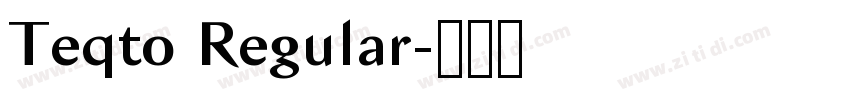 Teqto Regular字体转换 Teqto Regular字体转换
